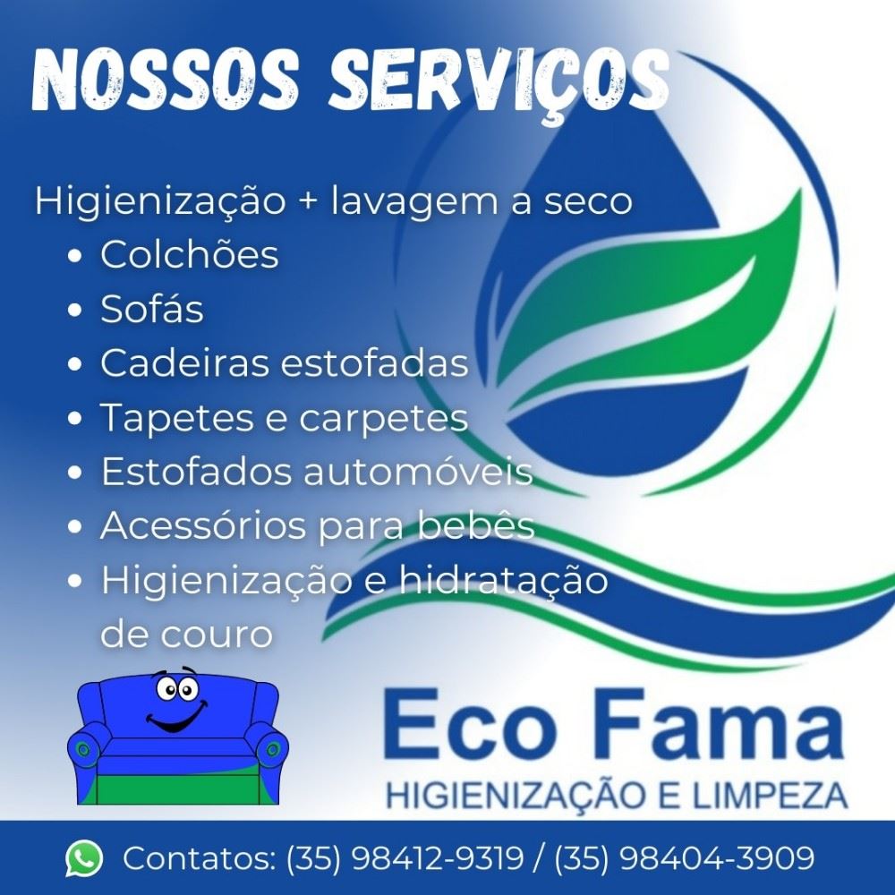 A ECO FAMA higienização e limpeza de estofados a seco é uma empresa especializada e habilitada a desenvolver atividades de limpeza e higienização residencial  e empresarial que aliam profissionalismo, comprometimento, eficácia, qualidade e organização.

A nossa finalidade é proporcionar um nível de limpeza e higienização superior, focada na prevenção de alergias respiratórias e cutâneas.
Já que nosso sistema de higienização e limpeza elimina 99,97% dos ácaros, vírus, fungos, bactérias e outros alergênicos dos estofados e do ambiente.

O sistema de higienização usado pela ECO FAMA  é o revolucionário aspirador RAINBOW  ILLUMINATE com certificações da ISO 9001 classe 4 e 5 , fundação americana de asma e alergia, AHAM, carpet&Rug institute, Inmetro.
Produtos biodegradáveis e não tóxico para a saúde aprovado pela Anvisa.

Atendemos em Alfenas e região, sem taxas de deslocamento.
(35) 98412-9319 ou (35) 98404-3909.

#higienizacaodeestofados #higienizacaoaseco #higienizacaodecadeiras 
#higienização 
#higienizacaodesofa #higienizacaodecolchao 
#higienizacaodetapetes #higienizacaodecarpete