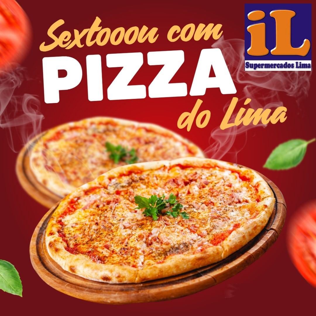 Sexta da Pizza - Supermercados Lima Carmo do Rio Claro