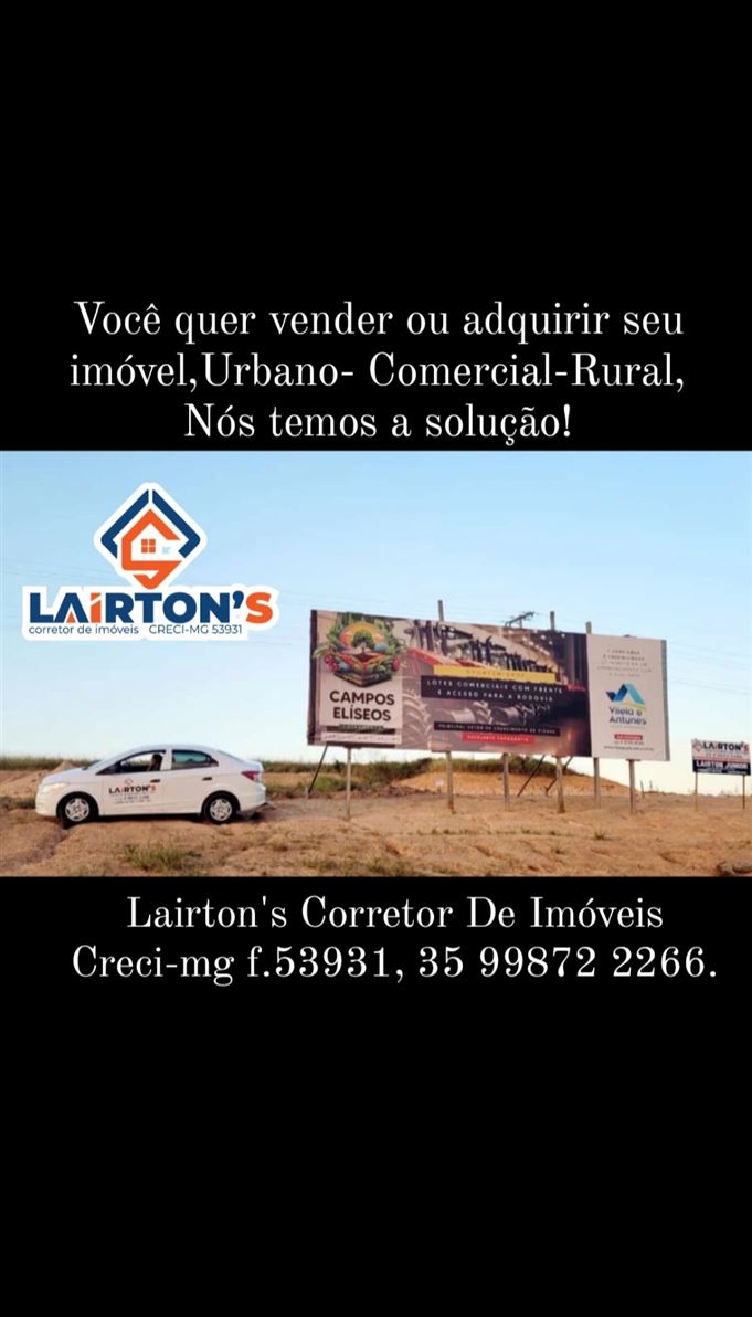 Lairton's Corretor De Imóveis Creci-mg f.53931, CONTATE-NOS 35 99872 2266. 

Você quer vender ou adquirir seu imóvel, URBANO-COMERCIAL-RURAL, Nós temos a solução!!!