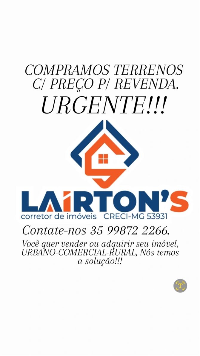 LAIRTON'S CORRETOR DE IMOVEIS CRECÍ-MG F.53931 CONTATE-NOS 35 99872 2266. 

VOCÊ QUER VENDER OU ADQUIRIR SEU IMÓVEL,URBANO-COMERCIAL-RURAL, NÓS TEMOS A SOLUÇÃO!!!